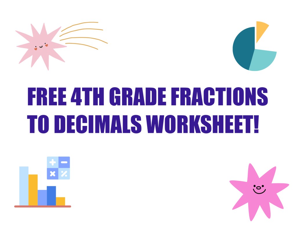 Free Fractions to Decimals Worksheet (Grade 4 PDF&nbsp;Printable)