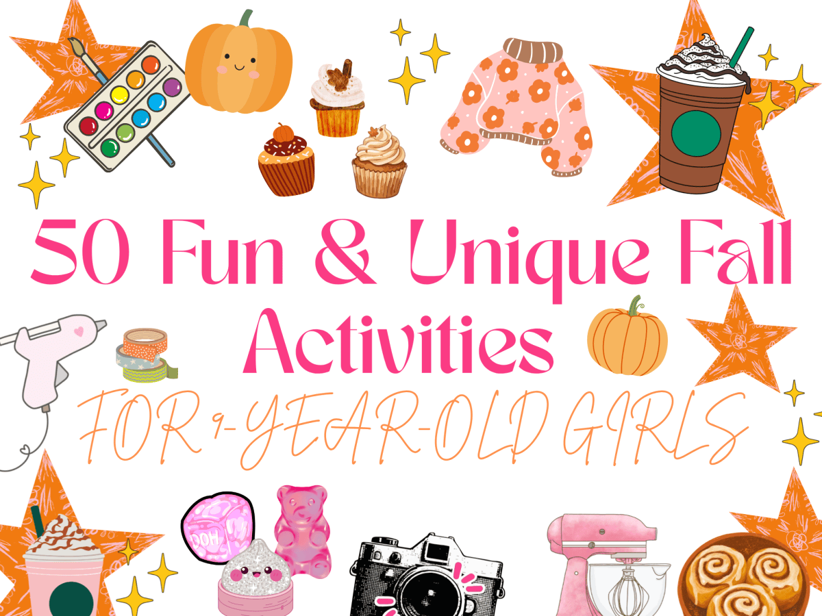 50 Fall Activities for 9-Year-Old Girls&nbsp;🍂
