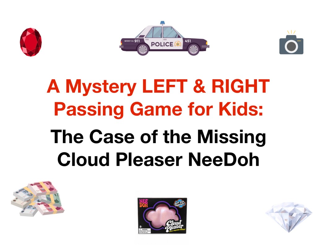 The Case of the Missing Cloud Pleaser Needoh: A Mystery LEFT & RIGHT Passing Game for Kids