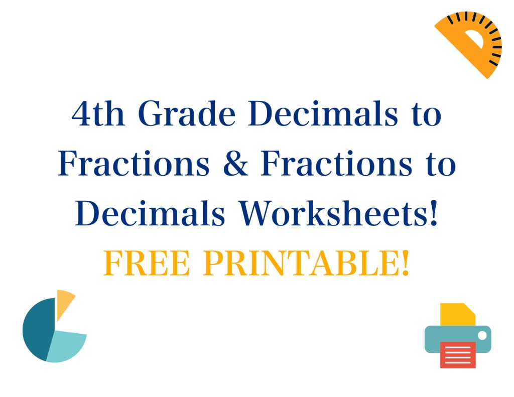 4th Grade Decimals to Fractions and Fractions to Decimals Worksheets cover with a pie chart illustration