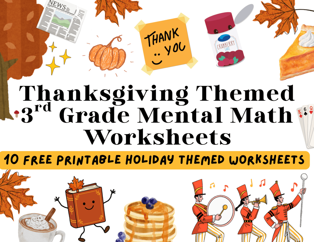 Thanksgiving themed mental math worksheets for 3rd grade