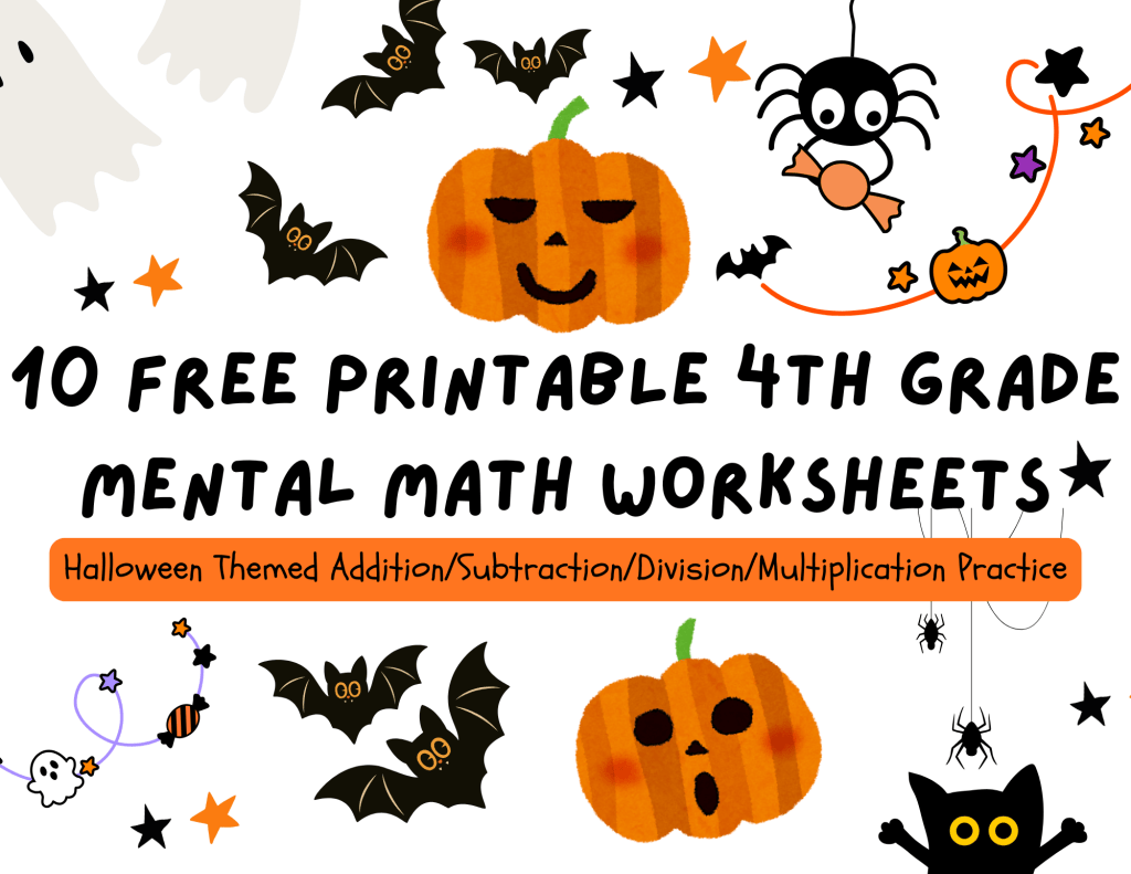 10 Free Printable 4th Grade Mental Math Worksheets – Halloween&nbsp;Math