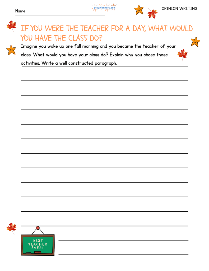 Fall opinion writing worksheet asking โIf You Were the Teacher for a Day, What Would You Have the Class Do?โ with space for students to explain their ideas in a paragraph.