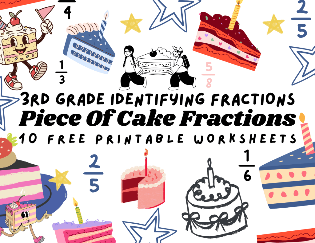 Piece of Cake Fractions: Free 3rd Grade Fraction&nbsp;Worksheets